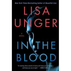 In the Blood -- Lisa Unger